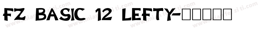 FZ BASIC 12 LEFTY字体转换